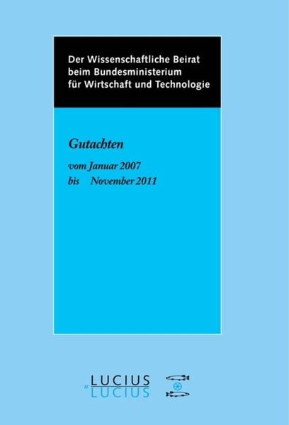 Produktbild: Der Wissenschaftliche Beirat beim Bundesministerium f&uuml;r Wirtschaft - Gutachten