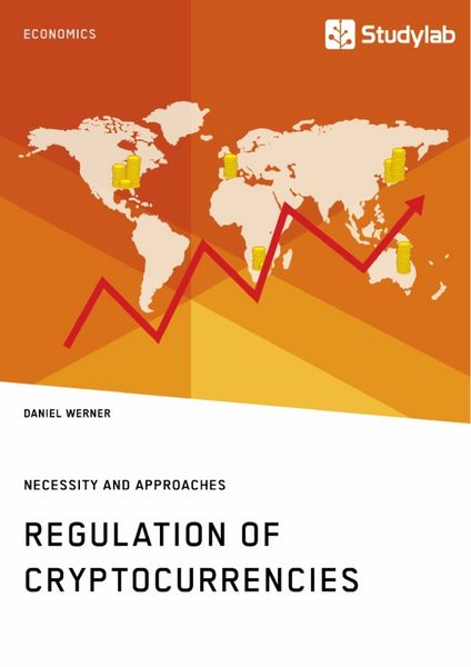 Produktbild: Regulation of Cryptocurrencies. Necessity and Approaches