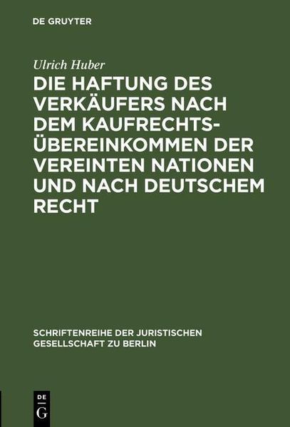 Produktbild: Die Haftung des Verk&auml;ufers nach dem Kaufrechts&uuml;bereinkommen der Vereinten Nationen und nach deutschem Recht