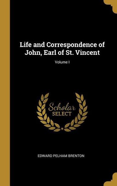 Produktbild: Life and Correspondence of John, Earl of St. Vincent; Volume I