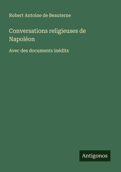 Produktbild: Conversations religieuses de Napol&eacute;on