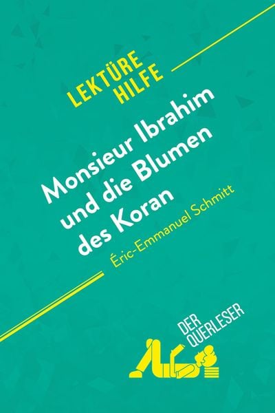 Produktbild: Monsieur Ibrahim und die Blumen des Koran von &Eacute;ric-Emmanuel Schmitt (Lekt&uuml;rehilfe)