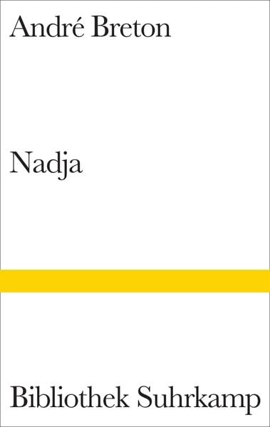 Nadja, Gebundene Ausgabe von Andre Breton, Suhrkamp, 9783518223512