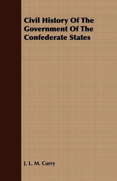 Produktbild: Civil History Of The Government Of The Confederate States