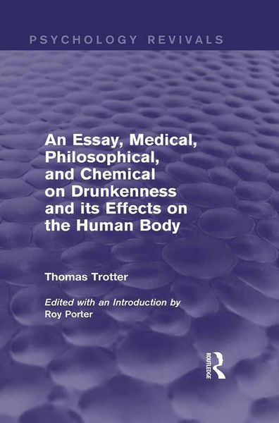 Produktbild: An Essay, Medical, Philosophical, and Chemical on Drunkenness and its Effects on the Human Body (Psychology Revivals)