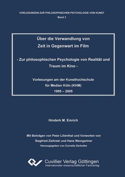 Produktbild: &Uuml;ber die Verwandlung von Zeit in Gegenwart im Film. Zur philosophischen Psychologie von Realit&auml;t und Traum im Kino
