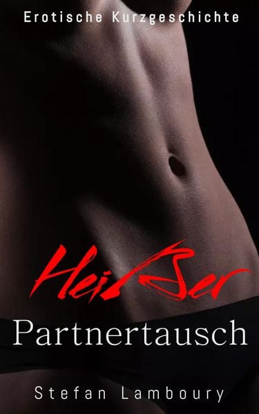 Produktbild: Ein hei&szlig;er Partnertausch