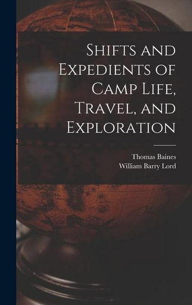 Produktbild: Shifts and Expedients of Camp Life, Travel, and Exploration