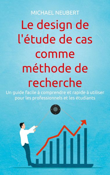 Produktbild: Le design de l'&eacute;tude de cas comme m&eacute;thode de recherche