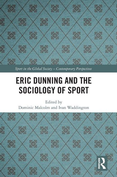 Produktbild: Eric Dunning and the Sociology of Sport