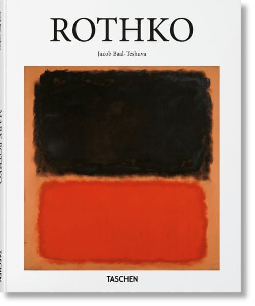 Rothko, Gebundene Ausgabe von Jacob Baal-Teshuva, Taschen, 9783836504263