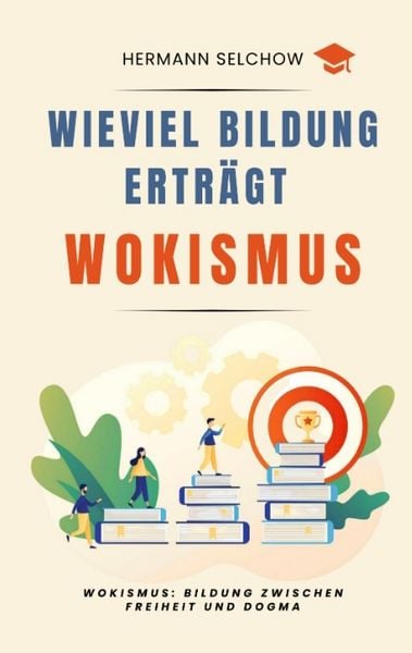 Produktbild: Wieviel Bildung ertr&auml;gt Wokismus