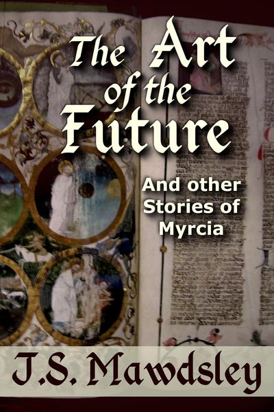 Produktbild: The Art of the Future: And Other Stories of Myrcia