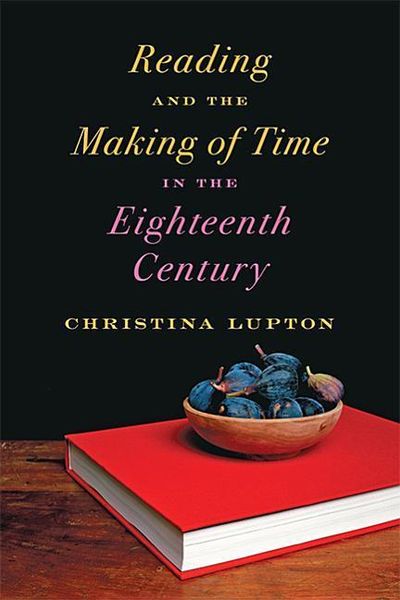 Produktbild: Reading and the Making of Time in the Eighteenth Century