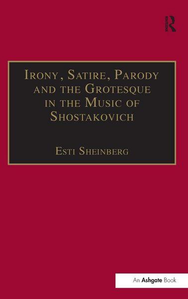 Produktbild: Irony, Satire, Parody and the Grotesque in the Music of Shostakovich