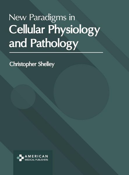 Produktbild: New Paradigms in Cellular Physiology and Pathology