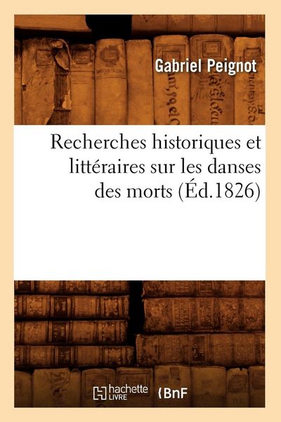 Produktbild: Recherches historiques et litt&eacute;raires sur les danses des morts (&Eacute;d.1826)