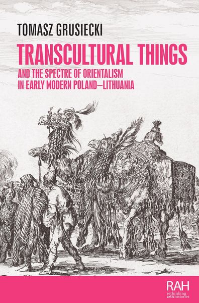 Produktbild: Transcultural things and the spectre of Orientalism in early modern Poland-Lithuania