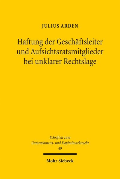 Produktbild: Haftung der Gesch&auml;ftsleiter und Aufsichtsratsmitglieder bei unklarer Rechtslage