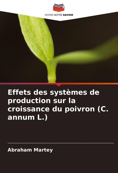 Produktbild: Effets des syst&egrave;mes de production sur la croissance du poivron (C. annum L.)