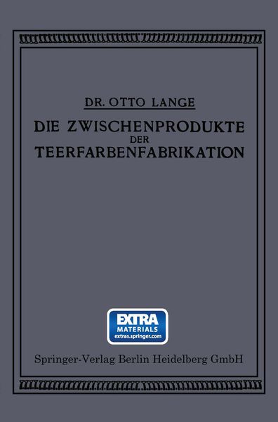 Produktbild: Die Zwischenprodukte der Teerfarbenfabrikation