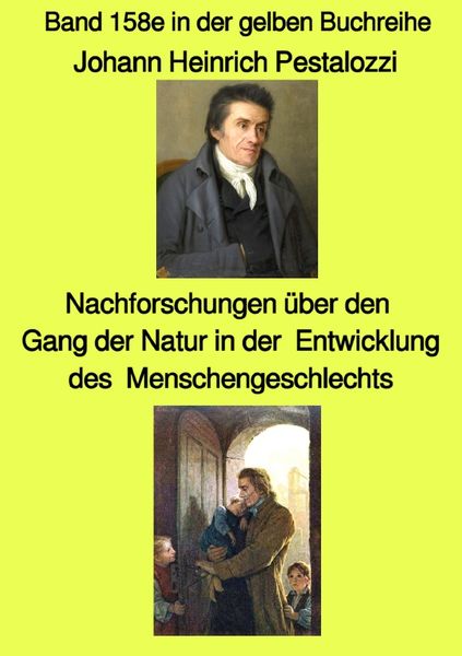 Nachforschungen über den Gang der Natur in der Entwicklung des Menschengeschlech, Taschenbuch von Johann Heinrich Pestalozzi, Epubli, 9783754146262