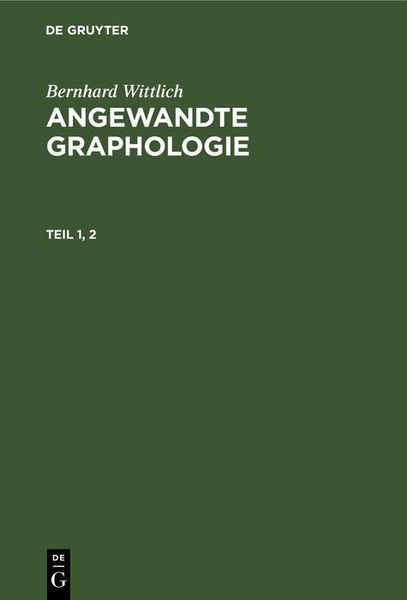 Produktbild: Bernhard Wittlich: Angewandte Graphologie. Teil 1, 2