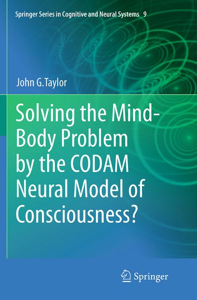 Produktbild: Solving the Mind-Body Problem by the CODAM Neural Model of Consciousness?