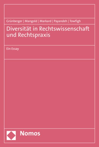 Diversität in Rechtswissenschaft und Rechtspraxis, Taschenbuch von Michael Grünberger , Anna Katharina Mangold , Nora Markard , Mehrdad Payandeh ,