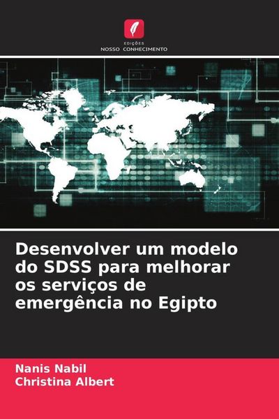 Produktbild: Desenvolver um modelo do SDSS para melhorar os servi&ccedil;os de emerg&ecirc;ncia no Egipto