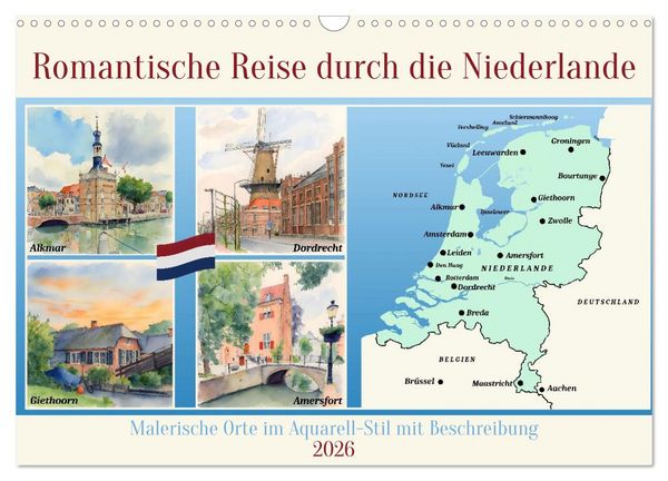 Romantische Reise durch die Niederlande (Wandkalender 2026 DIN A3 quer), CALVENDO Monatskalender
