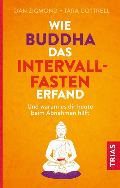 Produktbild: Wie Buddha das Intervallfasten erfand