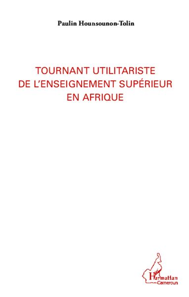 Produktbild: Tournant utilitariste de l'enseignement sup&eacute;rieur en Afrique