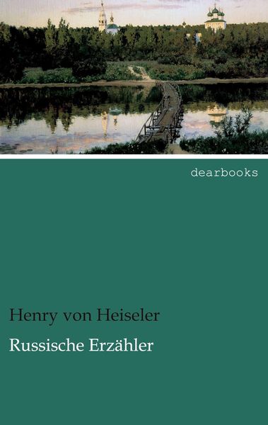Russische Erzähler, Taschenbuch von Henry Heiseler, Dearbooks, 9783954554720