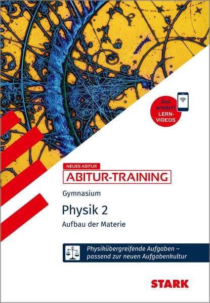 STARK Physik 2 - Abitur-Training - Aufbau der Materie, Taschenbuch von Horst Lautenschlager, Stark Verlag GmbH, 9783849062316