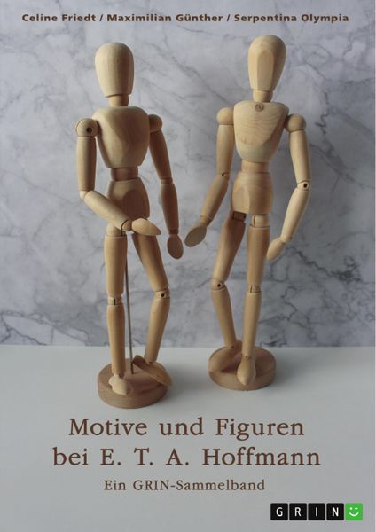 Produktbild: Motive und Figuren bei E. T. A. Hoffmann. "Der goldne Topf", "Der Sandmann" und "Die Bergwerke zu Falun"