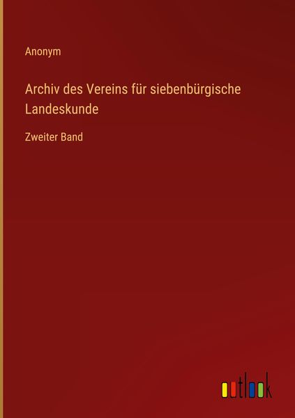 Produktbild: Archiv des Vereins f&uuml;r siebenb&uuml;rgische Landeskunde