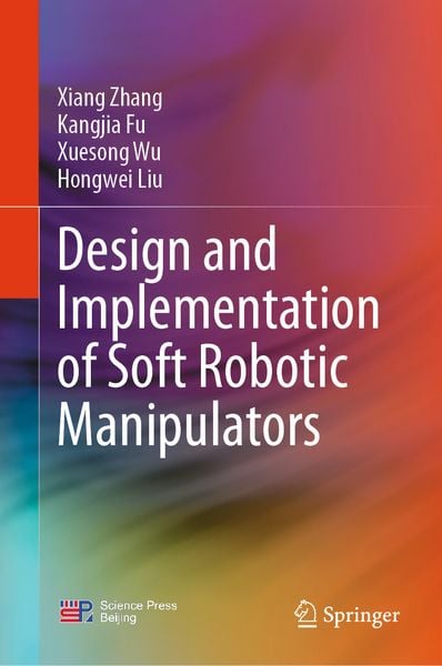 Produktbild: Design and Implementation of Soft Robotic Manipulators