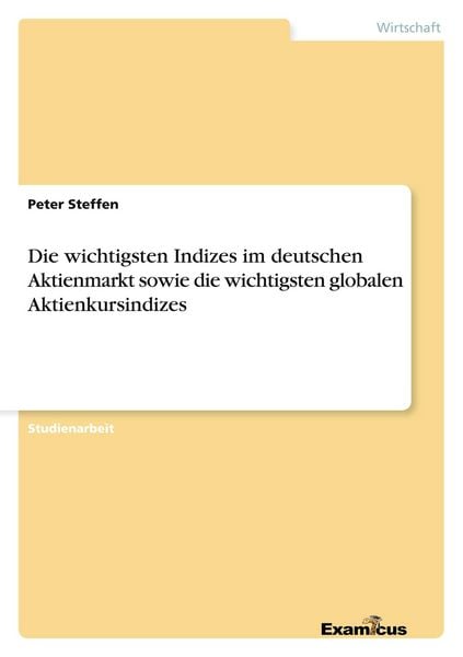 Produktbild: Die wichtigsten Indizes im deutschen Aktienmarkt sowie die wichtigsten globalen Aktienkursindizes