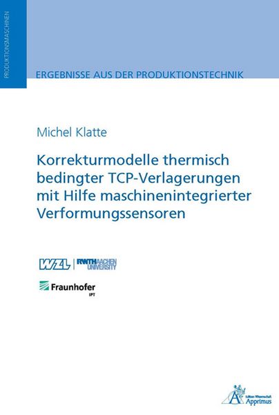 Produktbild: Korrekturmodelle thermisch bedingter TCP-Verlagerungen mit Hilfe maschinenintegrierter