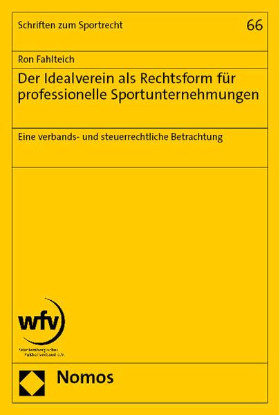 Produktbild: Der Idealverein als Rechtsform f&uuml;r professionelle Sportunternehmungen