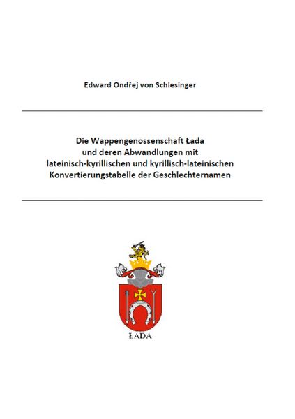 Produktbild: Die Wappengenossenschaft Lada und deren Abwandlungen mit lateinisch-kyrillischen und kyrillisch-lateinischen Konvertierungstabelle der Geschlechternam