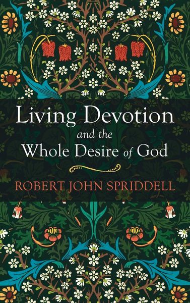 Produktbild: Living Devotion and the Whole Desire of God