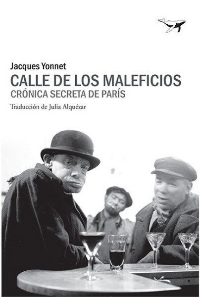 Produktbild: Calle de los Maleficios : cr&oacute;nica secreta de Par&iacute;s