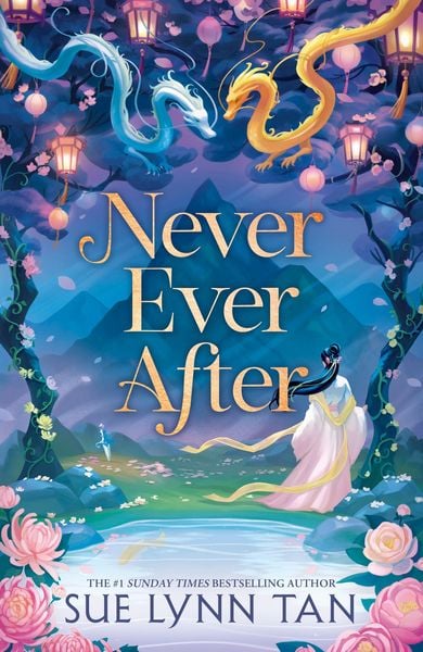 Never Ever After, Taschenbuch von Sue Lynn Tan, Hodder And Stoughton, 978-1-399-72921-5