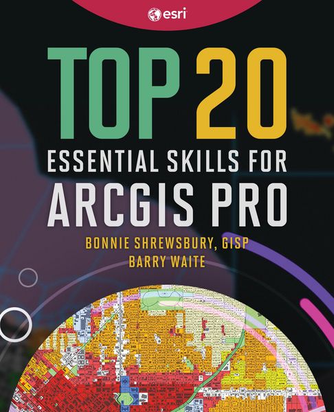 Produktbild: Top 20 Essential Skills for ArcGIS Pro