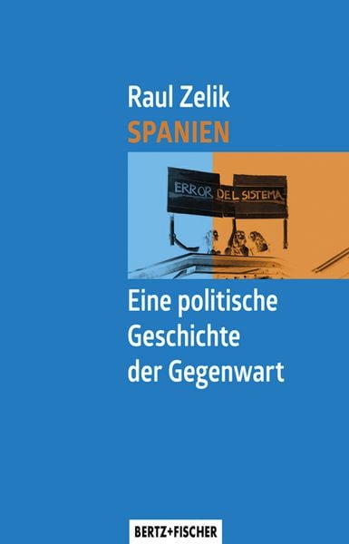Produktbild: Spanien &ndash; Eine politische Geschichte der Gegenwart