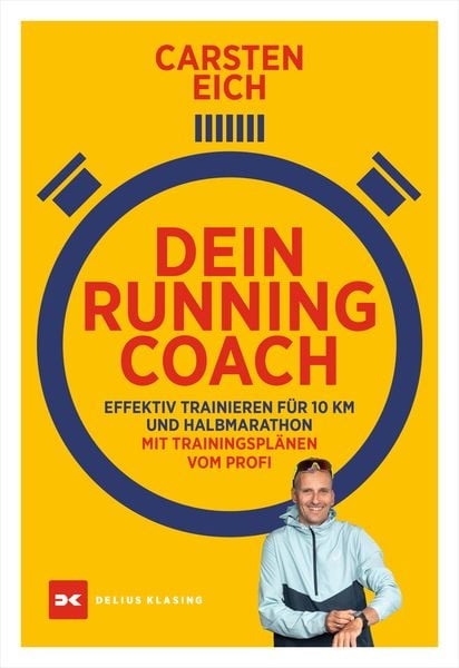 Dein Running-Coach, Taschenbuch von Carsten Eich, Delius Klasing, 978-3-667-12369-5