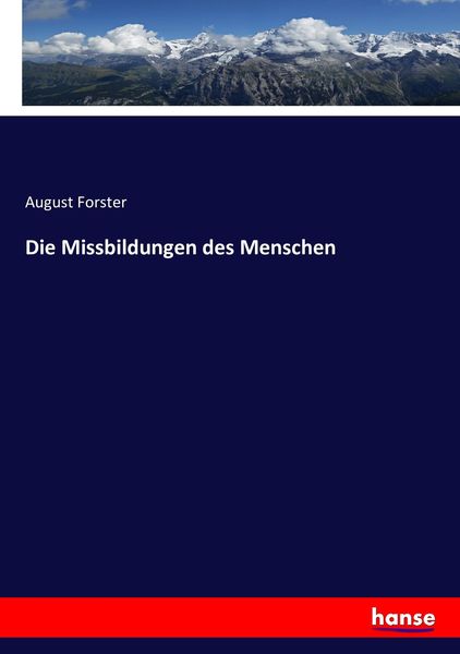 Die Missbildungen des Menschen, Taschenbuch von August Forster, Hansebooks, 9783743388789