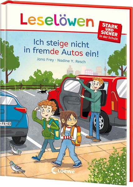 Produktbild: Lesel&ouml;wen - stark und sicher in der Schule - Ich steige nicht in fremde Autos ein!